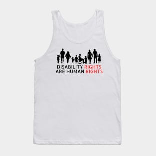 Disability Rights Are Human Rights ,Social justice Tank Top